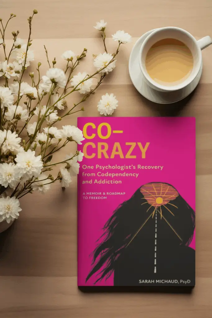 Co-Crazy: One Psychologist's Recovery from Codependency and Addiction: A Memoir and Roadmap to Freedom